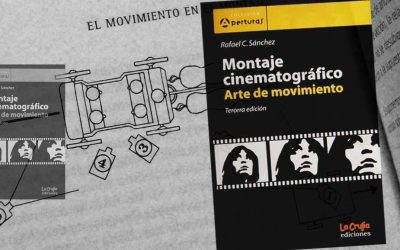 «Montaje cinematográfico, arte de movimiento», Rafael C. Sánchez