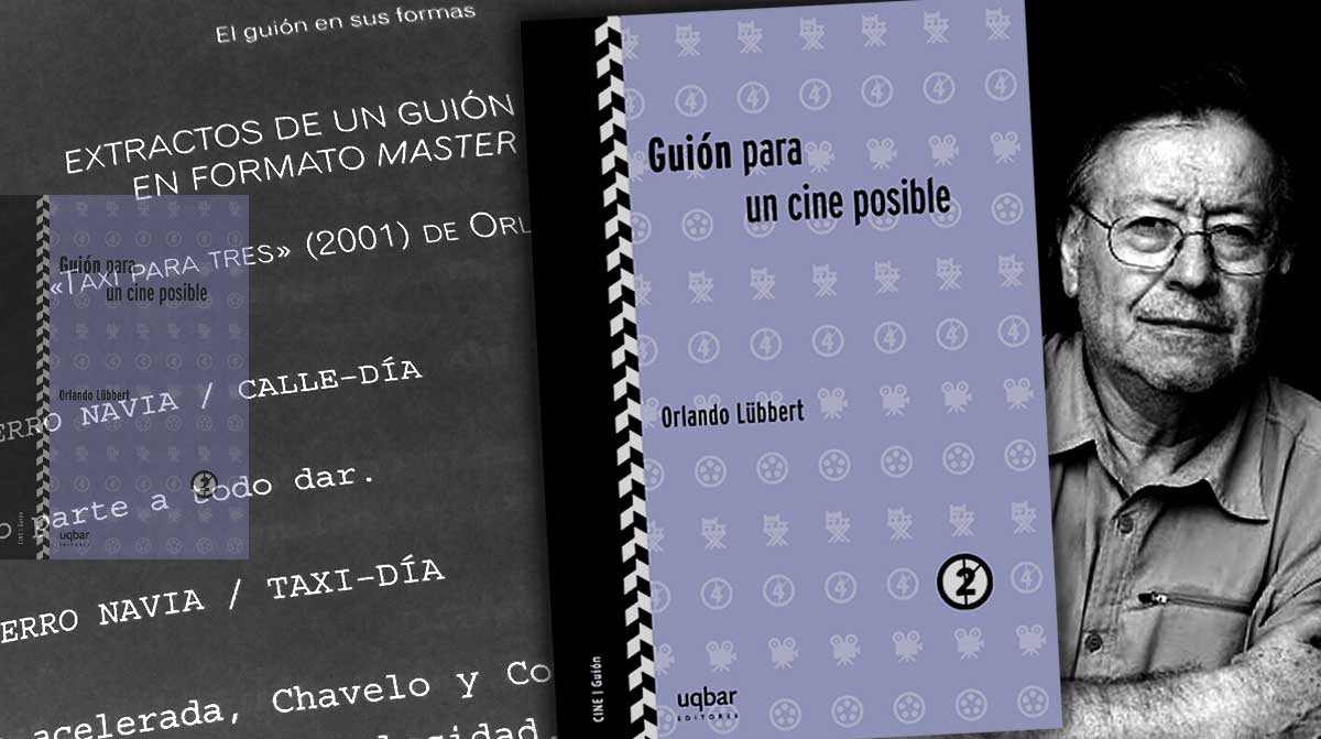 «Guion para un cine posible», Orlando Lübbert